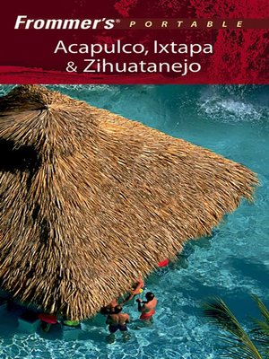 cover image of Frommer's Portable Acapulco, Ixtapa & Zihuatanejo